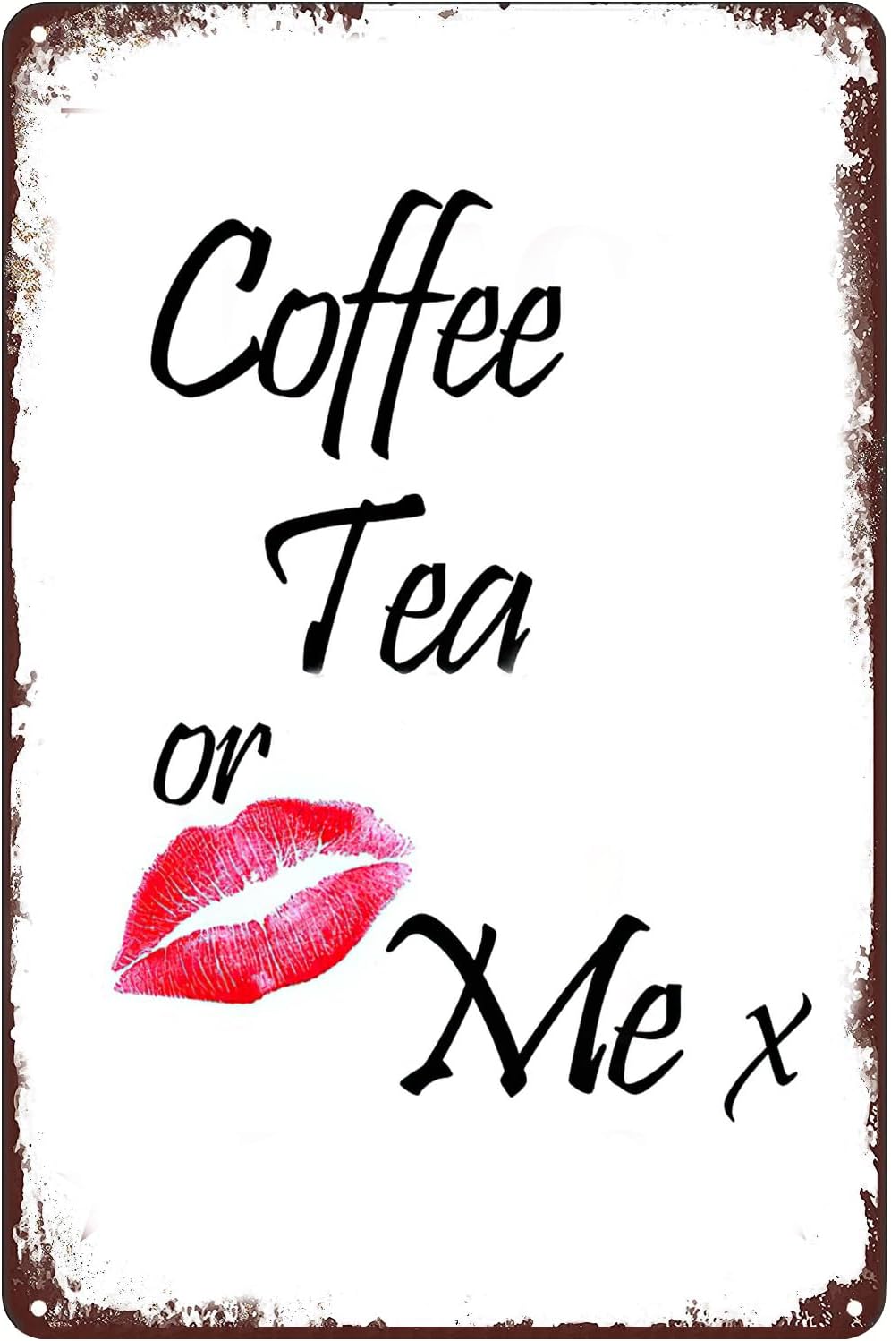 Coffee Tea or Me Tin Sign Sexy - Coffee Tea You And Me recensie en prijs